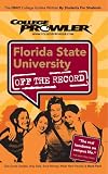 Florida State University FL 2007 (College Prowler: Florida State University Off the Record)