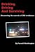 Drinking, Driving, and Surviving... Uncovering the secrets of DUI avoidance by Parnell, Worthington