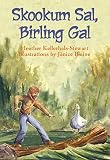 Skookum Sal, Birling Gal