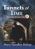 Tunnels of Time: A Moose Jaw Adventure (Moose Jaw Adventures)