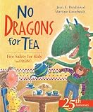 No Dragons for Tea: Fire Safety for Kids (And Dragons)