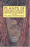 Plants of Southern Interior British Columbia and the Inland Northwest