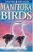 Manitoba Birds by Ken De Smet