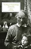 The Mayor of Casterbridge (Broadview Literary Texts Series)