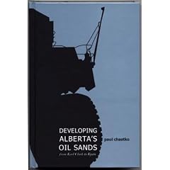 Developing Alberta's Oil Sands: From Karl Clark to Kyoto