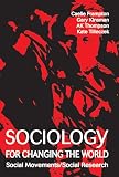 Sociology for Changing the World: Social Movements/Social Research