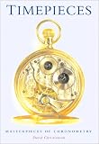 Timepieces: Masterpieces of Chronometry