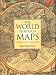 The World Through Maps: A History of Cartography