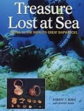 Treasure Lost at Sea: Diving to the World's Great Shipwrecks