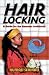 Hairlocking: A Guide for the Amateur Locktician: $.