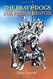 The Brave Dogs (Los Perros Bravos)