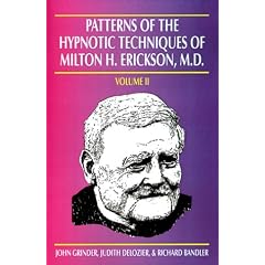 Patterns of the Hypnotic Techniques of Milton H Erickson (Volume 2)