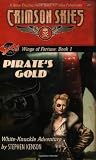 Wings of Fortune: Pirate's Gold (Crimson Skies) (Crimson Skies)