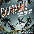 Dinah!: Three Decades of Sex, Golf, & Rock 'n' Roll