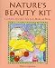 Deb Carpenter: Nature's Beauty Kit: Cosmetic Recipes You Can Make at Home