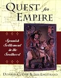 Quest for Empire: Spanish Settlement in the Southwest