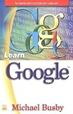 Learn Google (Wordwares Internet Library)