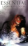 Essential LightWave 3D [8]: The Fastest and Easiest Way to Master LightWave with CDROM: The Fastest Way to Master LightWave 3D  Wordware Publishing Inc.,U.S.
