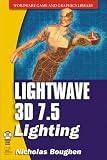 LightWave 3D 7.5 Lighting with CDROM (Wordware Game and Graphics Library) (Vorwort)  Wordware Publishing Inc.,U.S. (Vorwort)