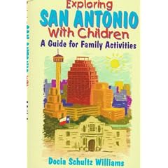 Exploring San Antonio With Children