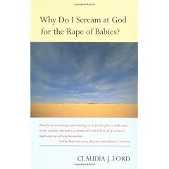 Why Do I Scream at God for the Rape of Babies? (Taschenbuch)