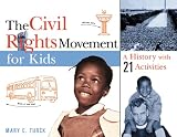 The Civil Rights Movement for Kids: A History with 21 Activities (For Kids series): $8.70