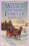 Winter Is Not Forever (Seasons of the Heart, Book 3)