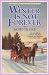 Janette Oke : Winter Is Not Forever (Seasons of the Heart, Book 3)