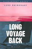 Long Voyage Back: A Novel