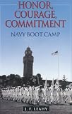 Honor, Courage, Commitment: Navy Boot Camp