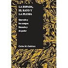 Espada, El Rayo Y La Pluma: Quevedo Y Los Campos Literario Y De Poder (Purdue Studies in... by Carlos Maria Gutierrez