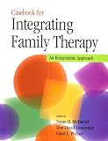 Casebook for Integrating Family Therapy: An Ecosystemic Approach