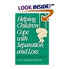 Helping Children Cope with Separation and Loss, Revised Edition