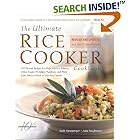 The Ultimate Rice Cooker Cookbook : 250 No-Fail Recipes for Pilafs, Risottos, Polenta, Chilis, Soups, Porridges, Puddings and More, from...