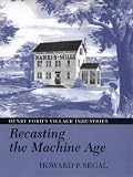 Recasting The Machine Age By H. P. Segal