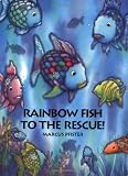 Rainbow Fish to the Rescue! (BIG BOOKS)
