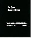 Transaction Processing: Concepts and Techniques Transaction Processing: Concepts and Techniques