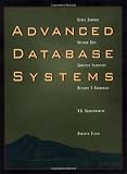 Advanced Database Systems (The Morgan Kaufmann Series in Data Management Systems)