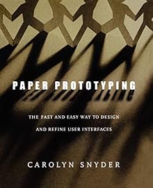 Paper Prototyping. The Fast and Easy Way to Design and Refine User Interfaces