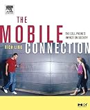 The Mobile Connection: The Cell Phone\'s Impact on Society (Interactive Technologies)