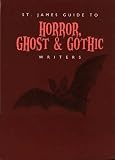St. James Guide to Horror, Ghost & Gothic Writers Edition 1. (St James Guide to Horror, Ghost and Gothic Writers)
