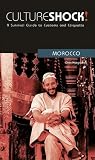 Culture Shock! Morocco (Culture Shock! Guides)