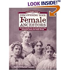 A Genealogist's Guide to Discovering Your Female Ancestors