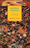Imperial Woman (Buck, Pearl S. Oriental Novels of Pearl S. Buck, 3rd,)