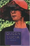 Queen Lucia: A Novel (Lucia)