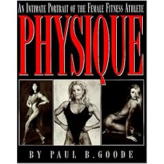 Physique: An Intimate Portrait of the Female Fitness Athlete