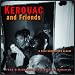 Kerouac and Friends: A Beat Generation Album