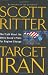 Target Iran: The Truth About the White House's Plans for Regime Change