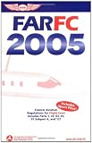 FAR-FC 2005: FAR for Flight Crew (FAR/AIM series)