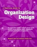 A Practical Guide to Organization Design (Crisp Professional Series)
